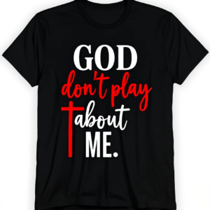 God Don't Play About Me Inspirierendes Glaubens-T-Shirt, Unisex, weich, atmungsaktiv, schwarz, Rundhalsausschnitt, Freizeitkleidung, Humor, bequemes Material, kurzärmeliges Oberteil, ganzjährig, Vintage-Stil, 6pure, atmungsaktiv, schweißableitend und weich, geeignet für den täglichen Weg zur Ar